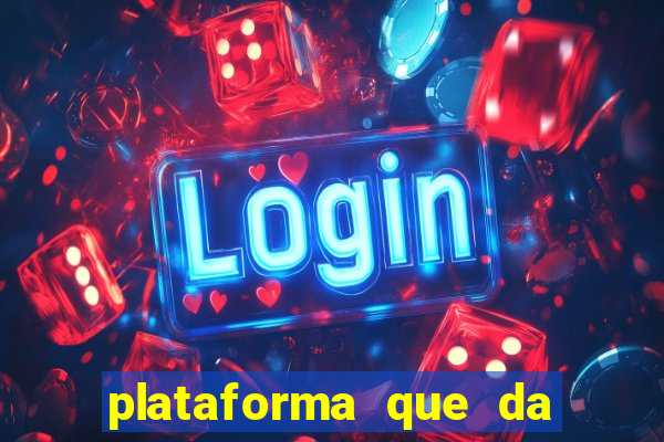 plataforma que da bonus no cadastro e saca no free